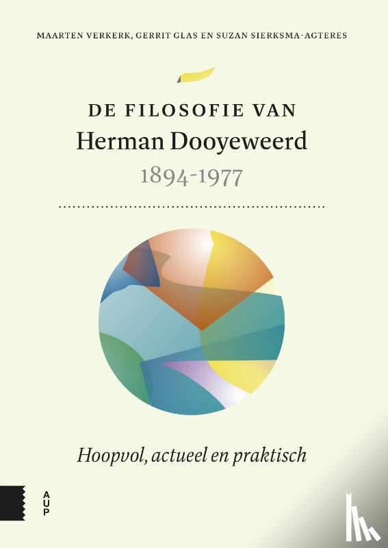 Verkerk, Maarten, Glas, Gerrit, Sierksma-Agteres, Suzan - De filosofie van Herman Dooyeweerd, 1894-1977