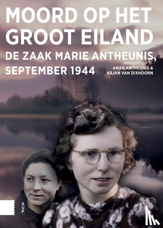 Antheunis, Amar, Dixhoorn, Arjan van - Moord op het Groot Eiland