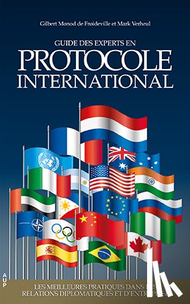 Monod de Froideville, Gilbert, Verheul, Mark - Guide des experts en protocole international