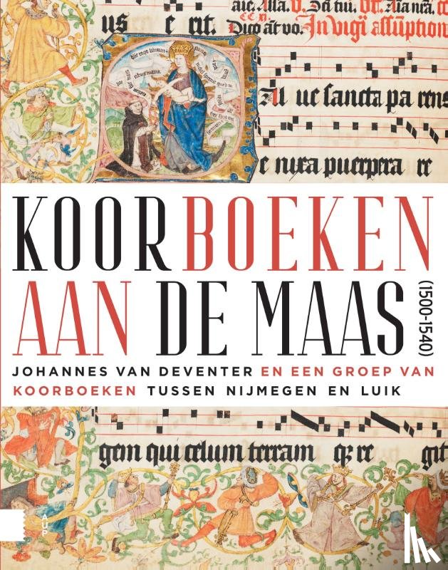  - Koorboeken aan de Maas (1500-1540)