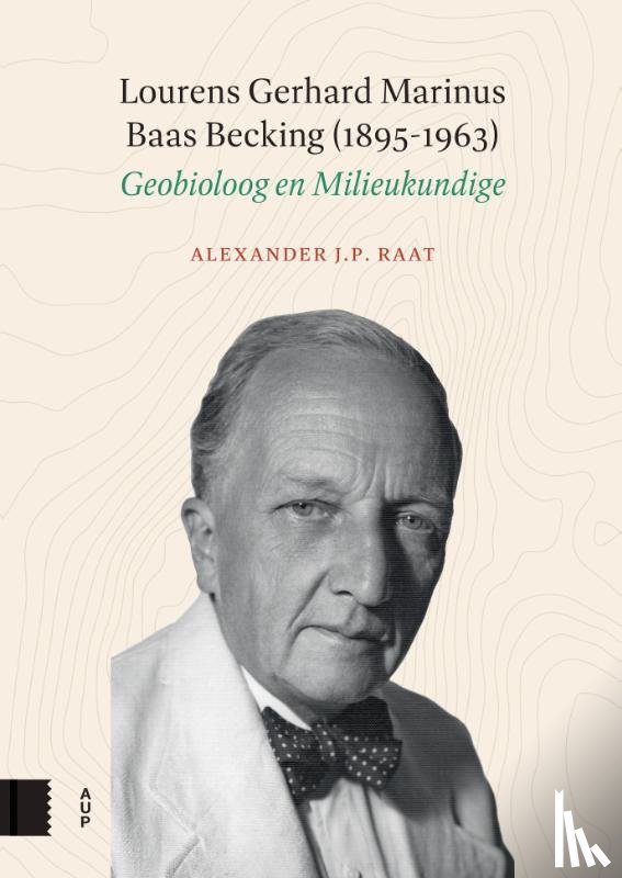 Raat, Alexander J.P. - Lourens Gerhard Marinus Baas Becking (1895-1963)