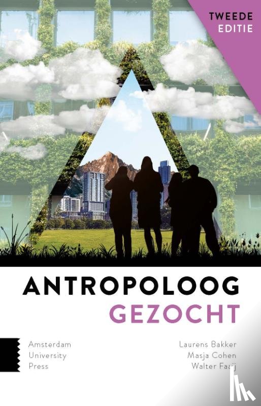 Cohen, Masja, Bakker, Laurens, Faaij, Walter - Antropoloog gezocht
