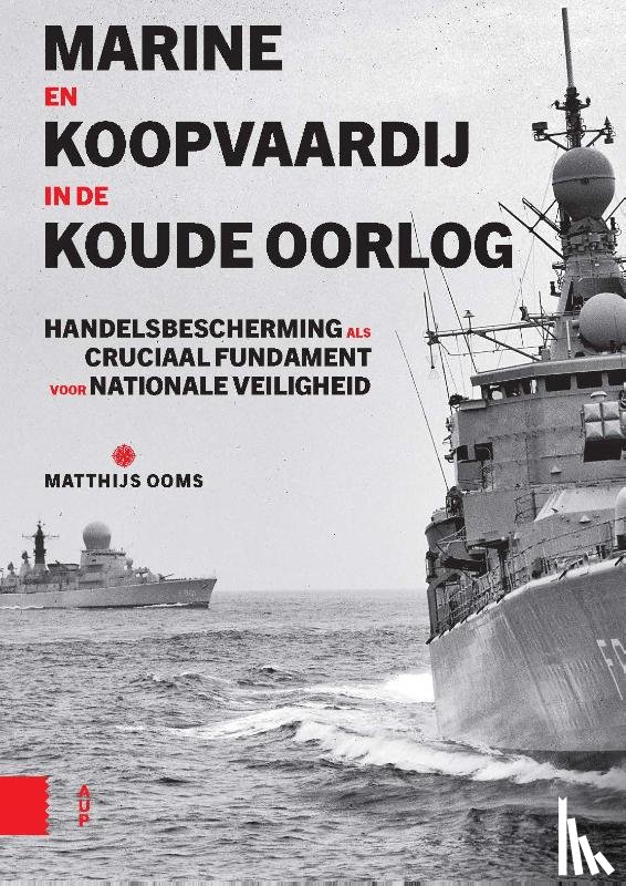 Ooms, Matthijs - Marine en koopvaardij in de Koude Oorlog