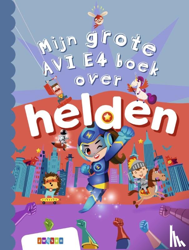  - Mijn grote AVI E4 boek over helden