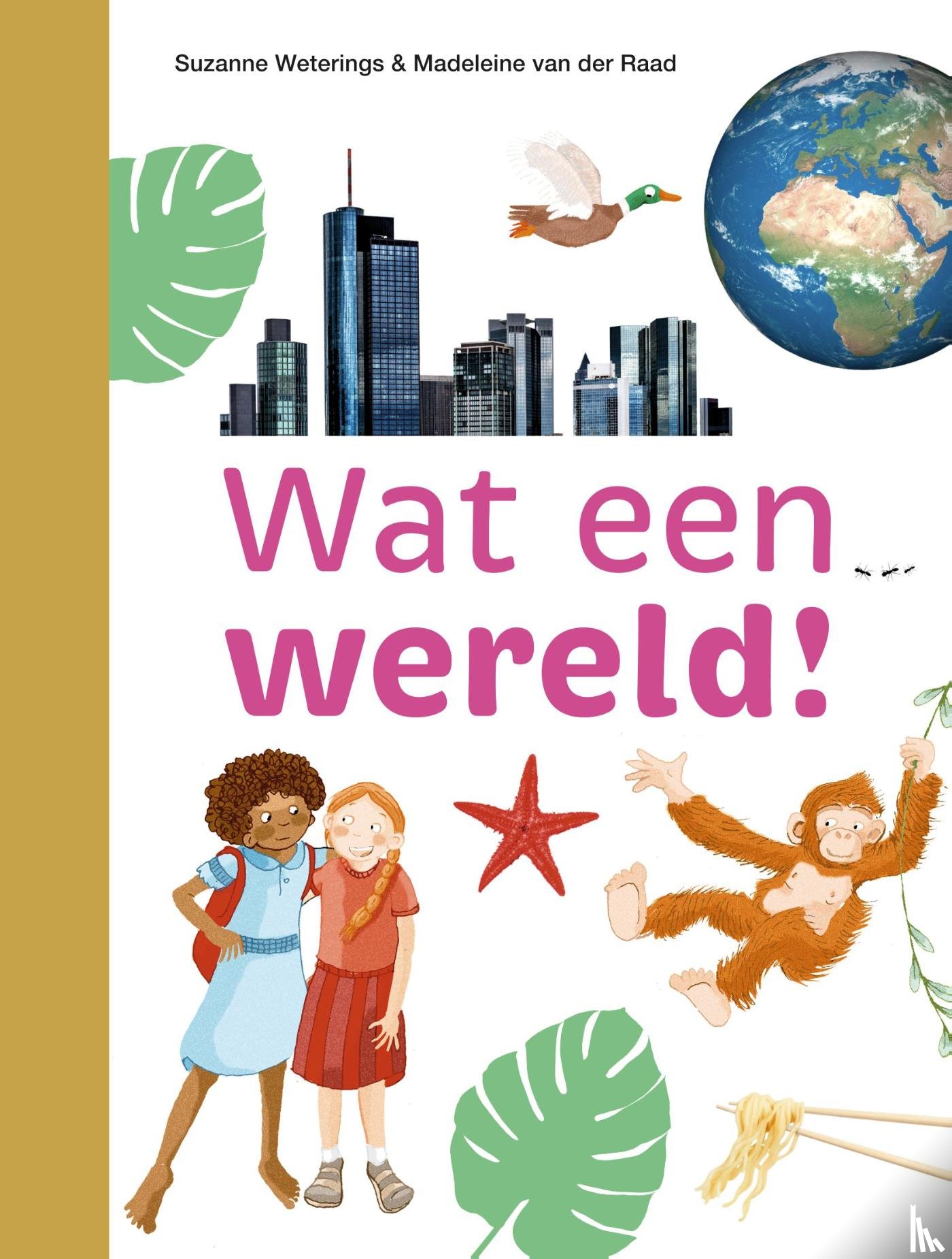 Weterings, Suzanne - Wat een wereld!
