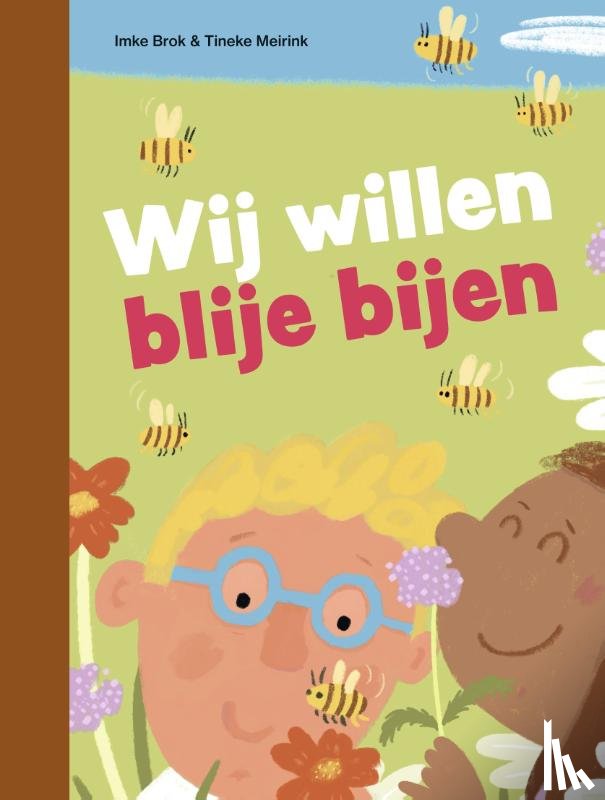 Brok, Imke - Wij willen blije bijen