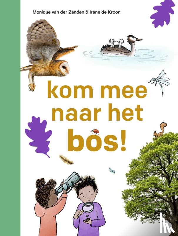Zanden, Monique van der - kom mee naar het bos!