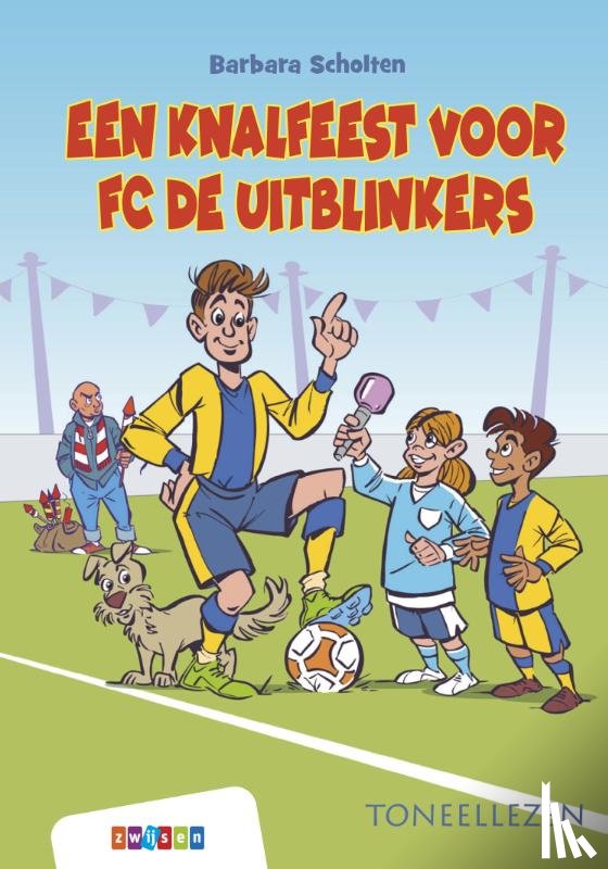 Scholten, Barbara - Een knalfeest voor FC De Uitblinkers