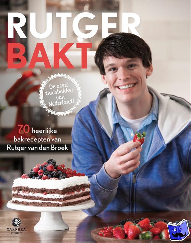 Broek, Rutger van den - Rutger bakt