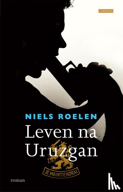 Roelen, Niels - Leven na Uruzgan