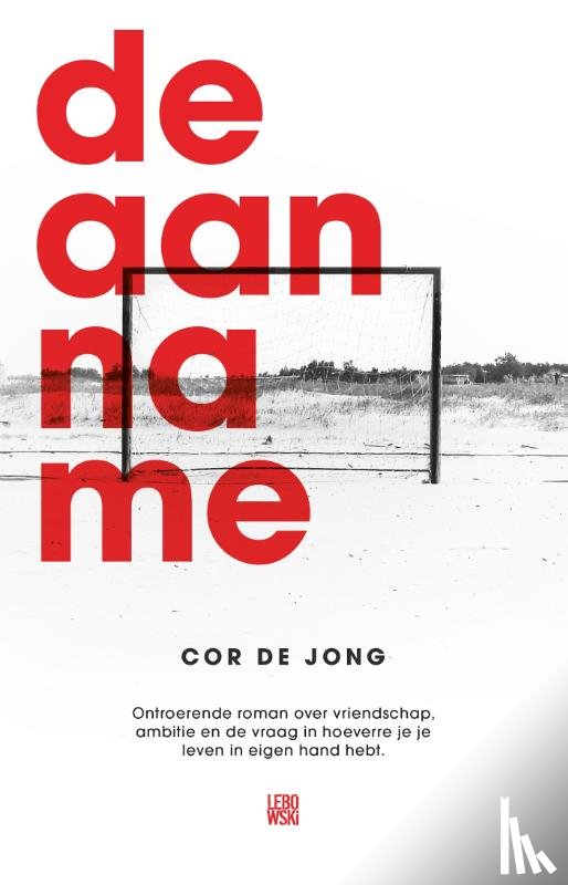 Jong, Cor de - De aanname