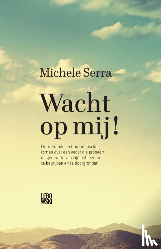 Serra, Michele - Wacht op mij!