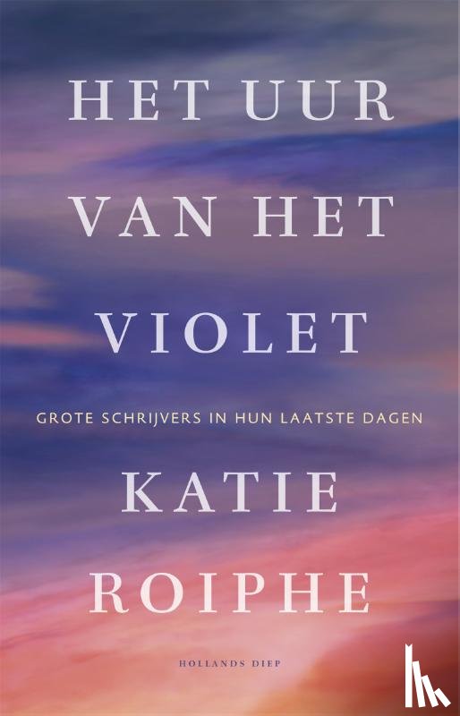 Roiphe, Katie - Het uur van het violet