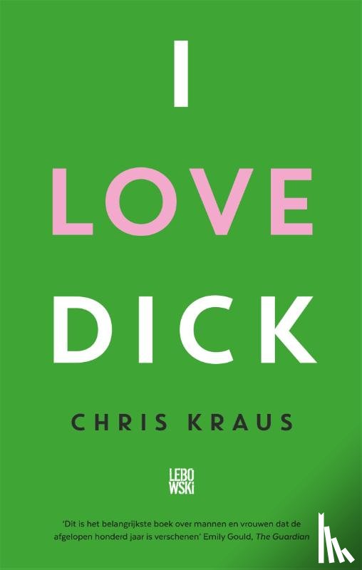 Kraus, Chris - I Love Dick