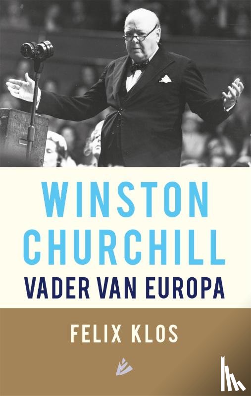 Klos, Felix - Winston Churchill, vader van Europa