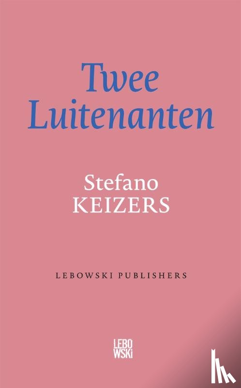 Keizers, Stefano - Twee Luitenanten