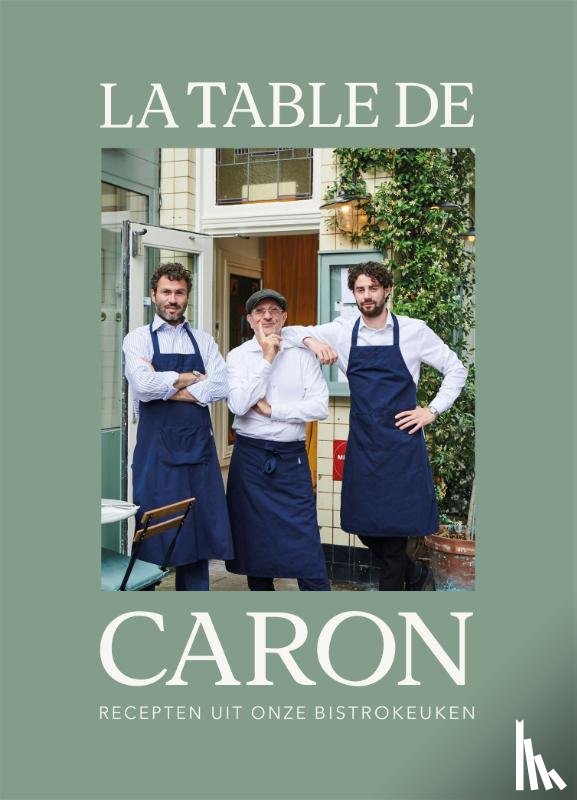 Caron, Alain - La Table de Caron