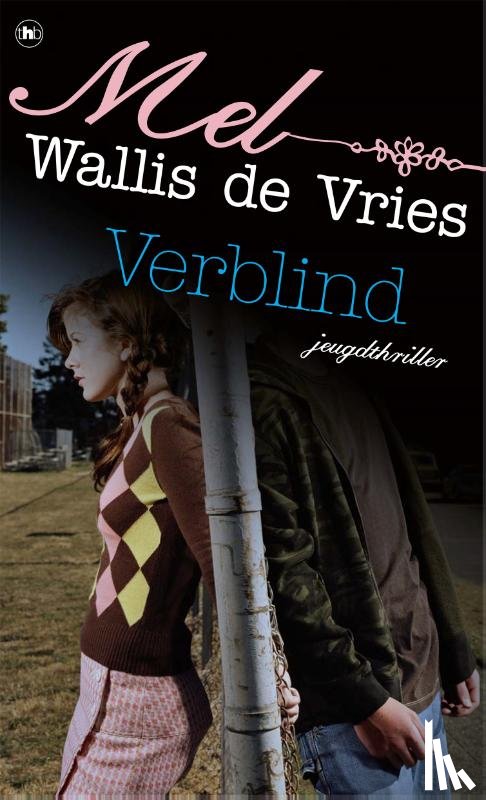 Wallis de Vries, Mel - Verblind