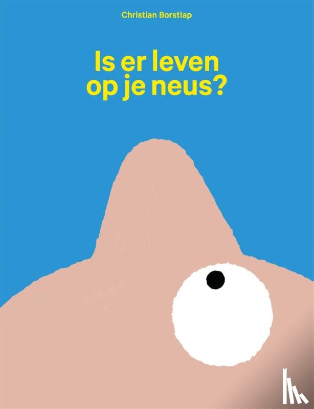 Borstlap, Christian - Is er leven op je neus?