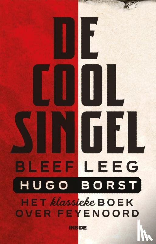 Borst, Hugo - De Coolsingel bleef leeg - Het klassieke boek over Feyenoord