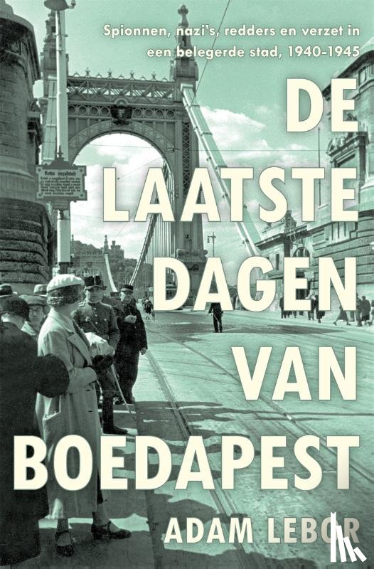 Lebor, Adam - De laatste dagen van Boedapest