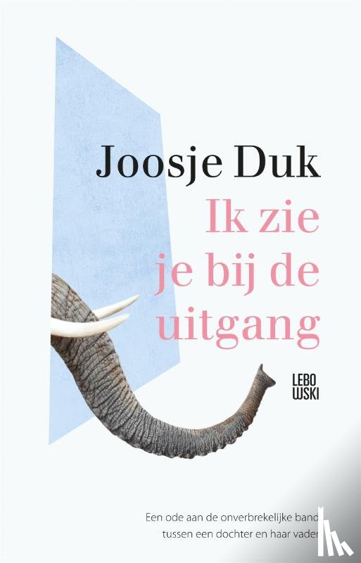 Duk, Joosje - Ik zie je bij de uitgang