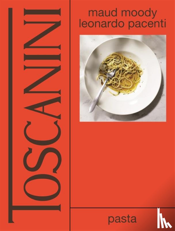 Moody, Maud, Pacenti, Leonarda - Toscanini: pasta
