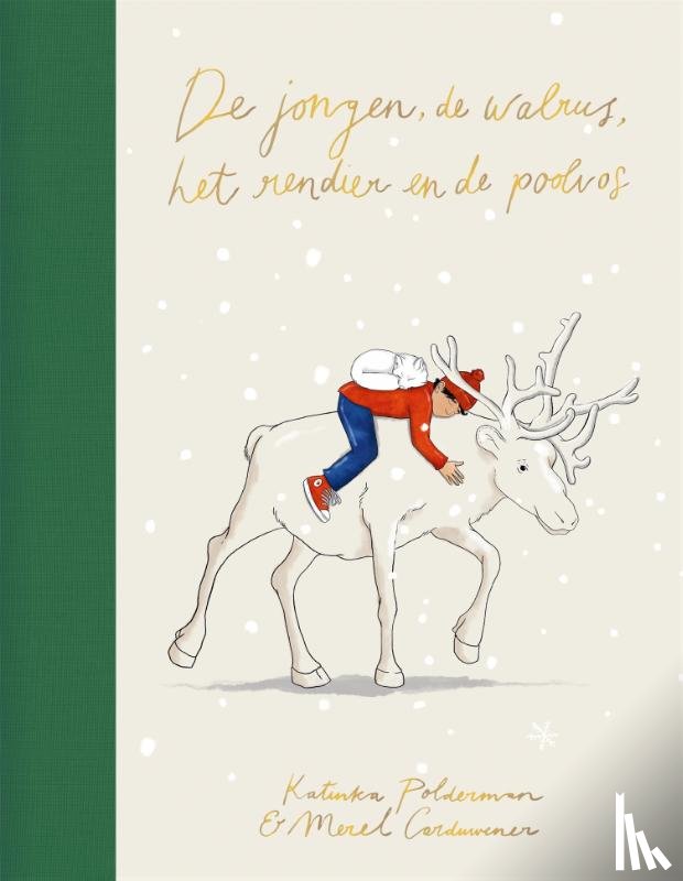 Polderman, Katinka, Corduwener, Merel - De jongen, de walrus, het rendier en de poolvos