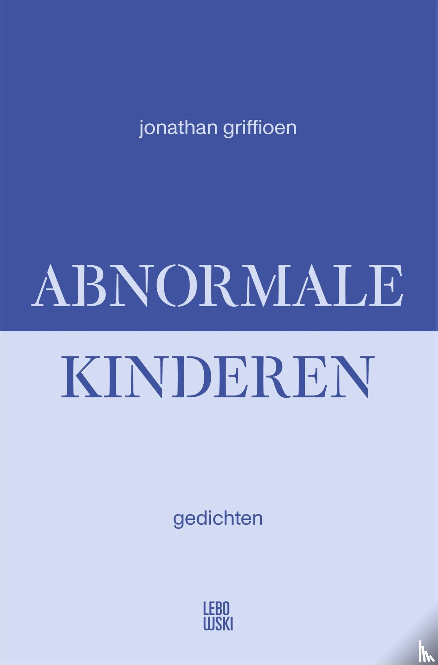 Griffioen, Jonathan - Abnormale kinderen
