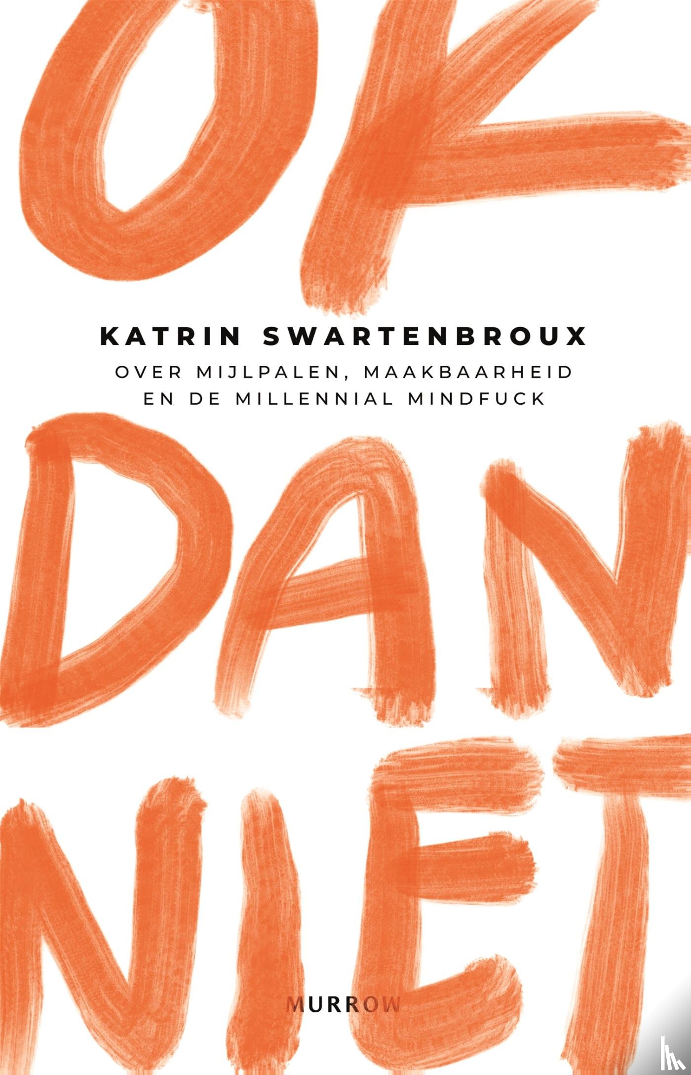 Swartenbroux, Katrin - OK dan niet