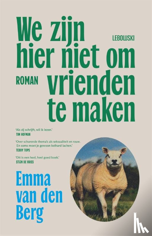 Berg, Emma van den - We zijn hier niet om vrienden te maken