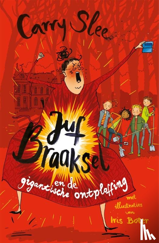 Slee, Carry - Juf Braaksel en de gigantische ontploffing