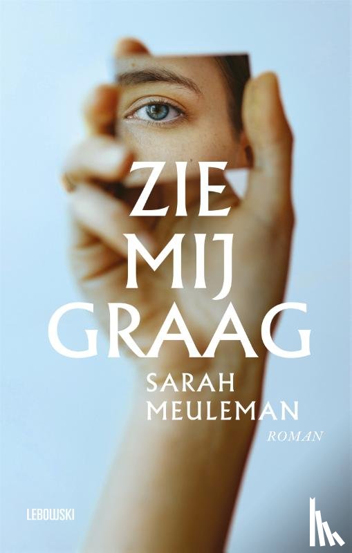 Meuleman, Sarah - Zie mij graag