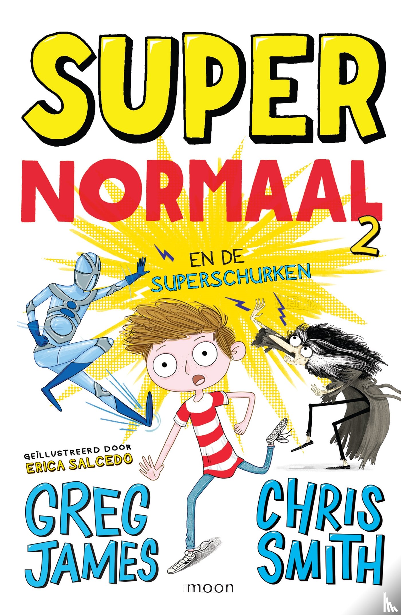 Smith, Chris, James, Greg - SUPER NORMAAL EN DE SUPERSCHURKEN