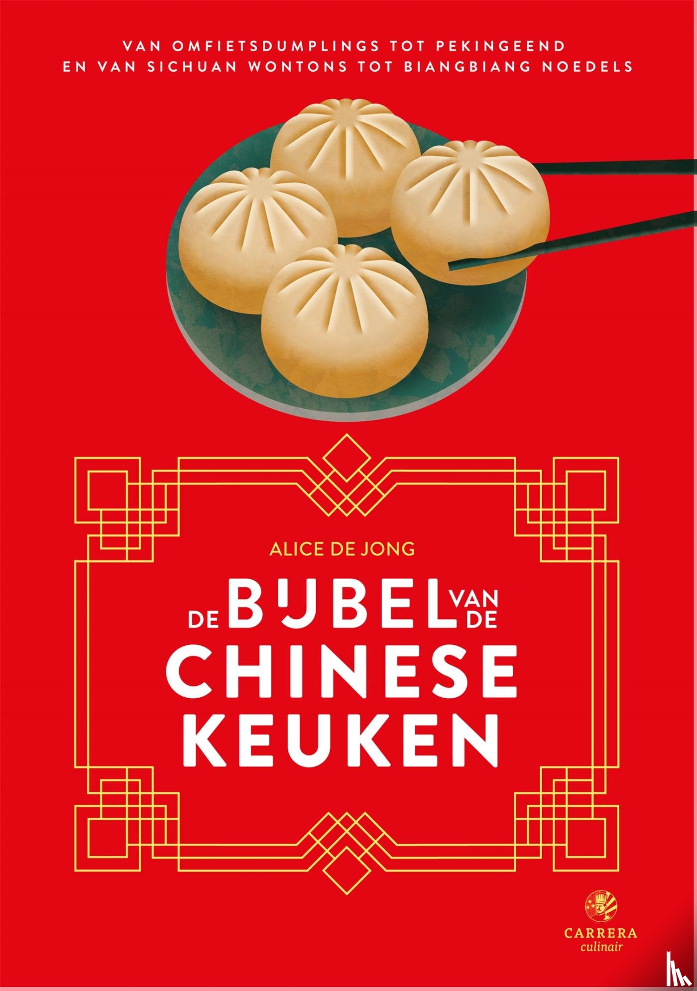 Jong, Alice de - De bijbel van de Chinese keuken
