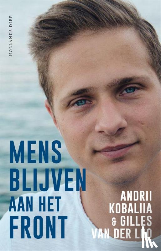 Kobaliia, Andrii, Loo, Gilles van der - Mens blijven aan het front