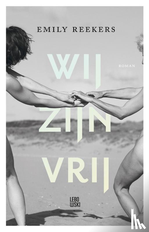 Reekers, Emily - Wij zijn vrij