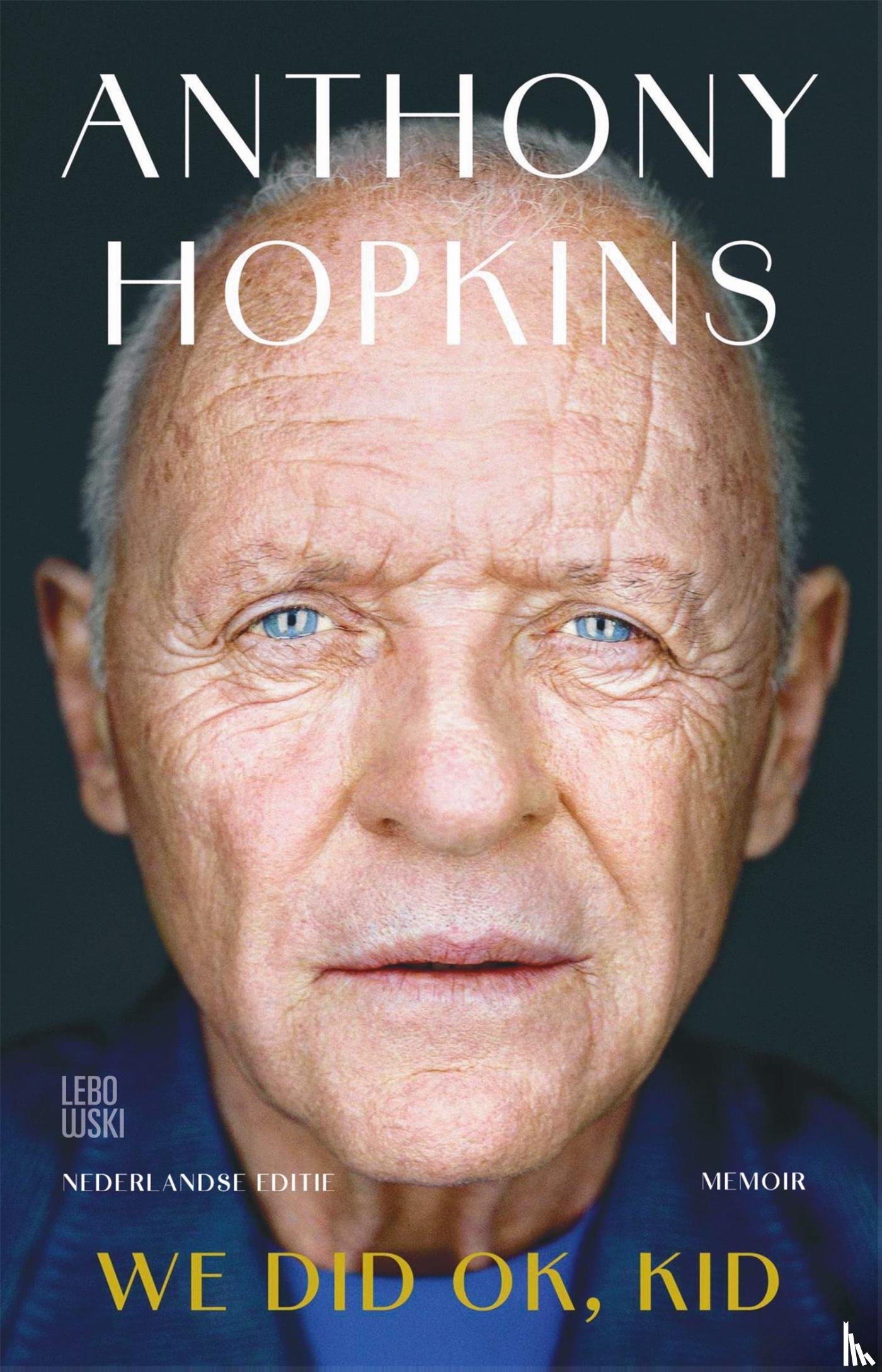 Hopkins, Anthony - We did OK, kid