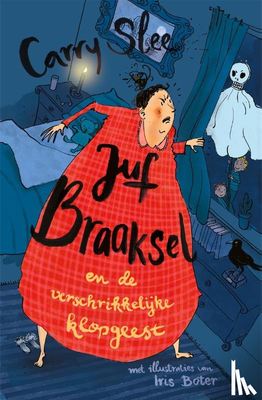 Slee, Carry - Juf Braaksel en de verschrikkelijke klopgeest