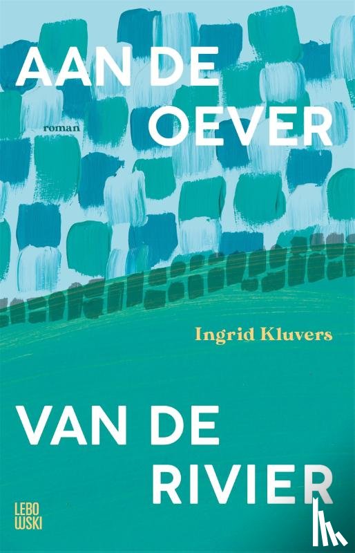 Kluvers, Ingrid - Aan de oever van de rivier