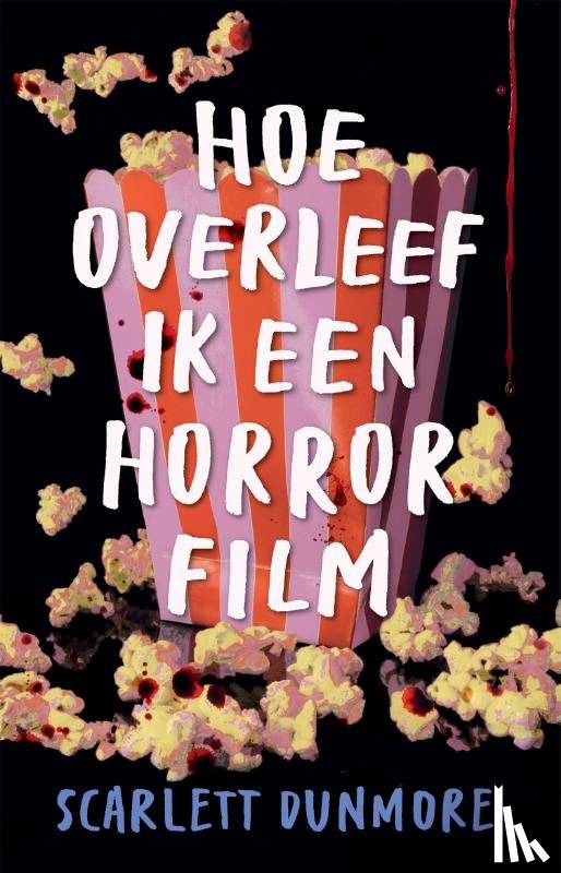 Dunmore, Scarlett - Hoe overleef ik een horrorfilm