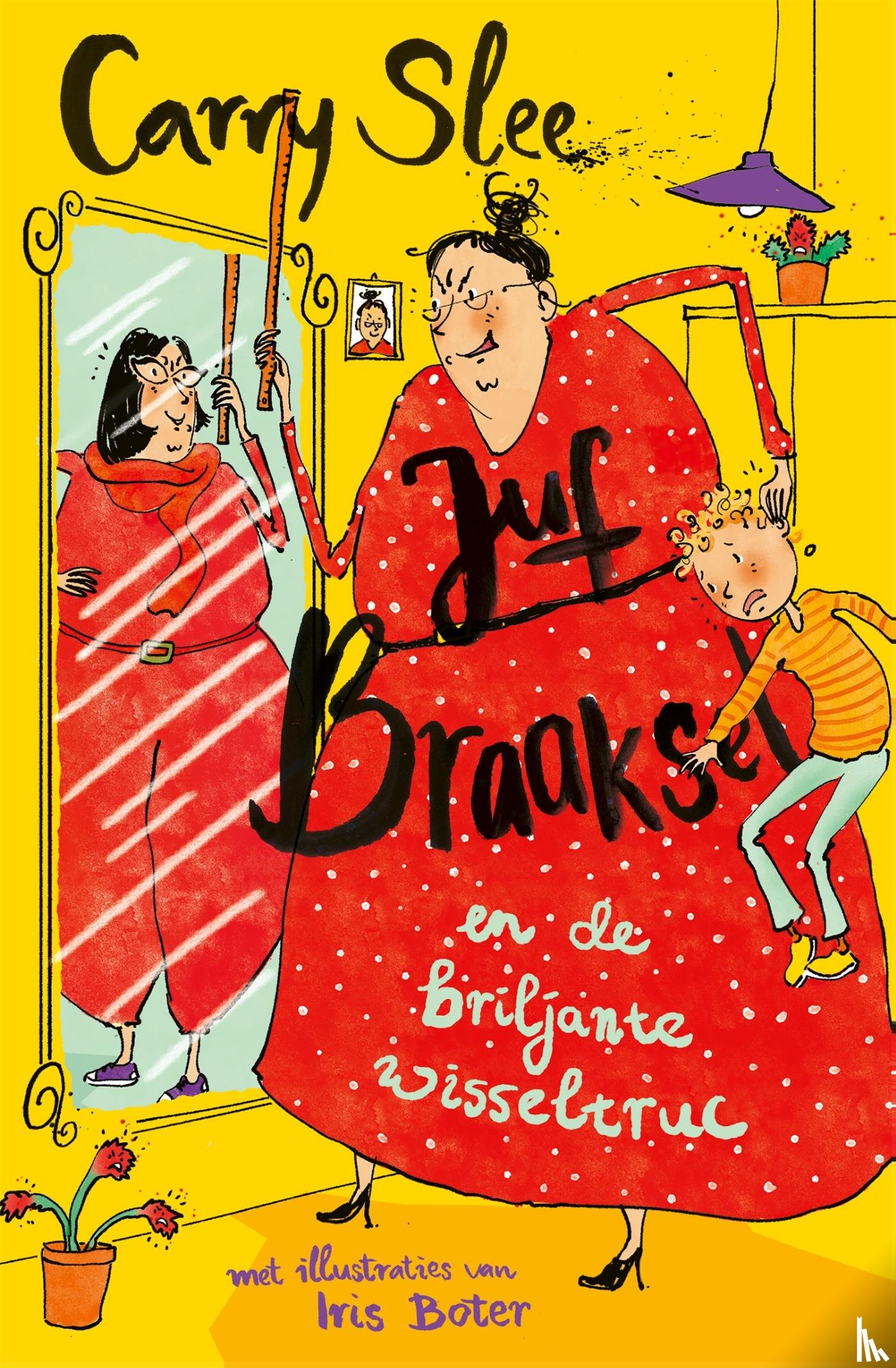 Slee, Carry - Juf Braaksel en de briljante wisseltruc