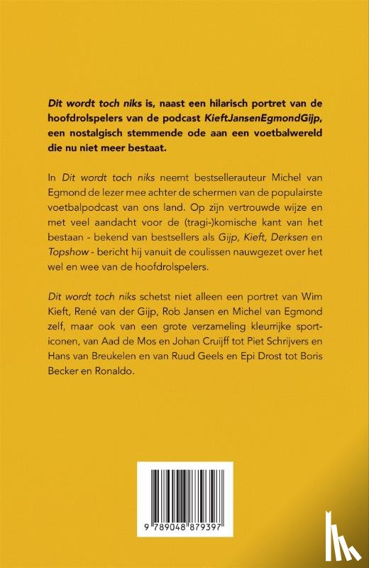 Egmond, Michel van - DIT WORDT TOCH NIKS