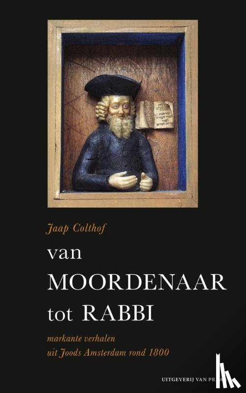 Colthof, Jaap - Van moordenaar tot rabbi