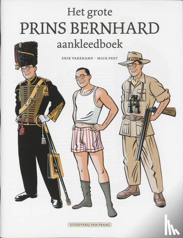 Varekamp, Erik, Peet, Mick - Het grote prins Bernhard aankleedboek