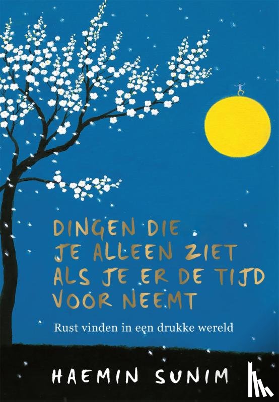 Sunim, Haemin - Dingen die je alleen ziet als je er de tijd voor neemt
