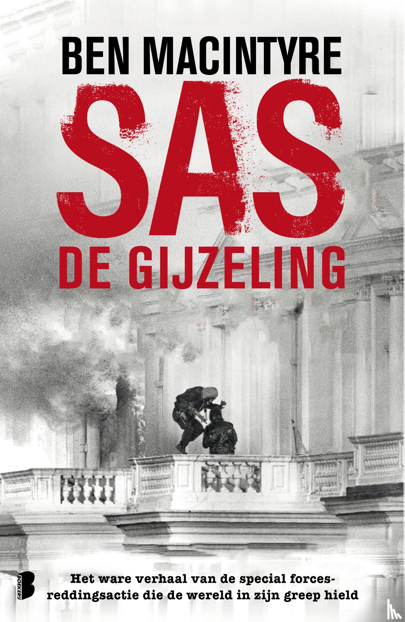 Macintyre, Ben - SAS: de gijzeling