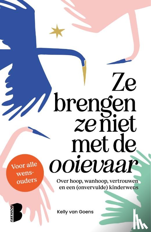 Goens, Kelly van - Ze brengen ze niet met de ooievaar