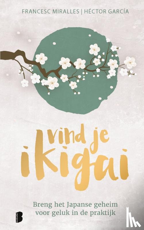 Miralles, Francesc, García, Héctor - Vind je ikigai