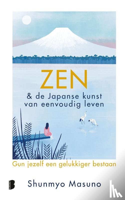 Masuno, Shunmyo - Zen & de Japanse kunst van eenvoudig leven